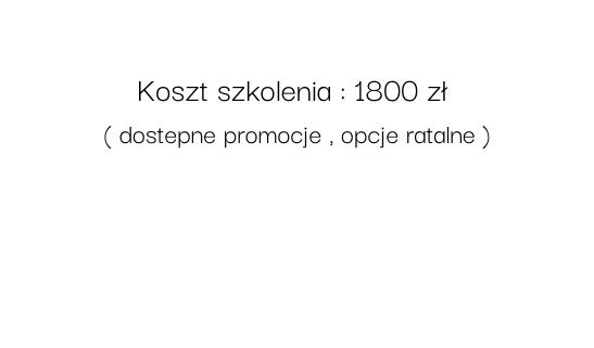 Koszt szkolenia 1800 zł dostepne promocje opcje ratalne