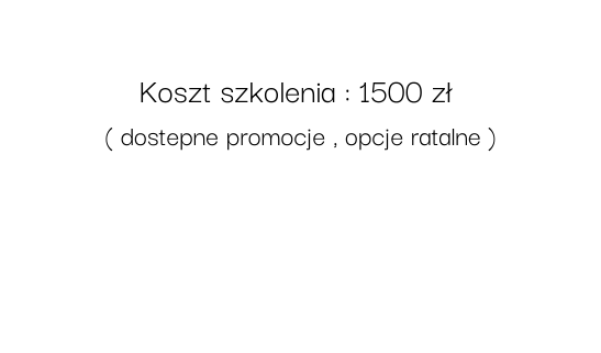 Koszt szkolenia 1500 zł dostepne promocje opcje ratalne