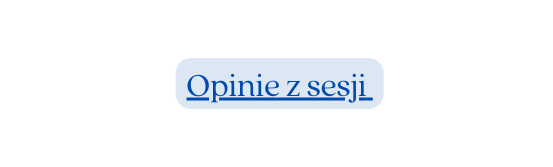 Opinie z sesji