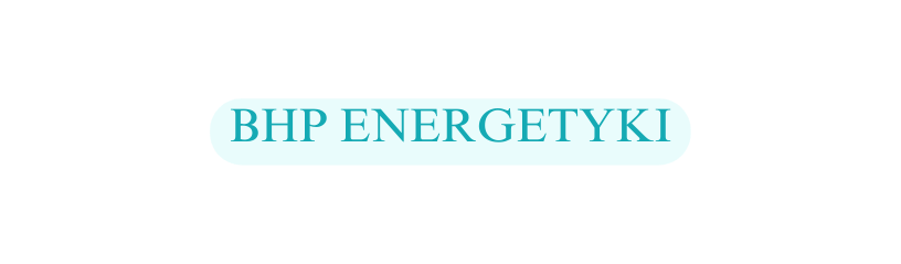 BHP ENERGETYKI