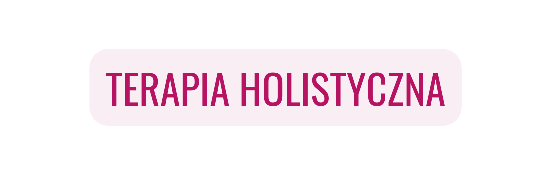 TERAPIA HOLISTYCZNA